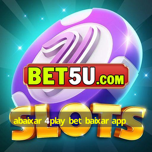 abaixar 4play bet baixar app