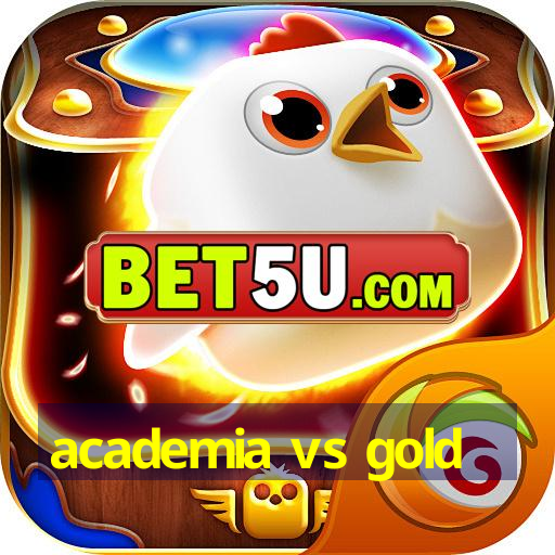 academia vs gold