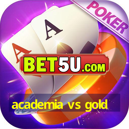 academia vs gold