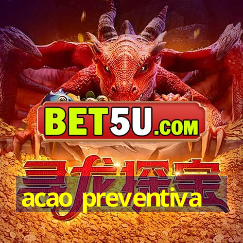 acao preventiva