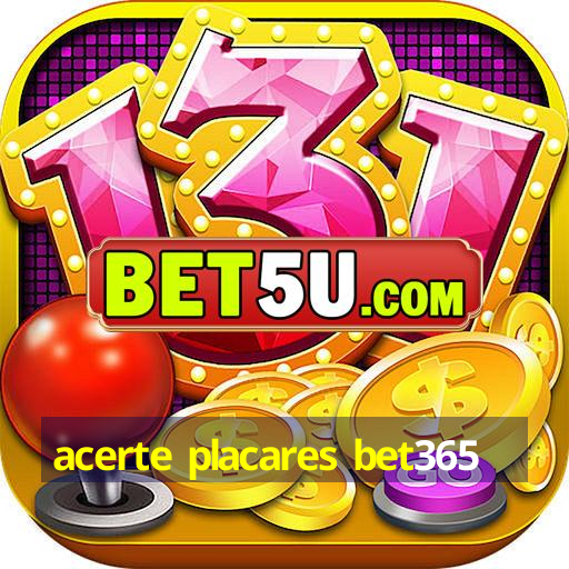 acerte placares bet365