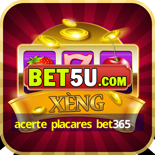 acerte placares bet365