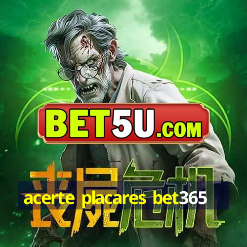 acerte placares bet365