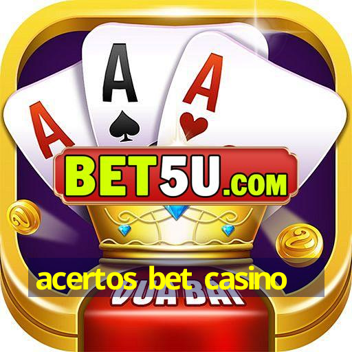 acertos bet casino