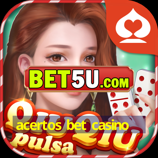 acertos bet casino