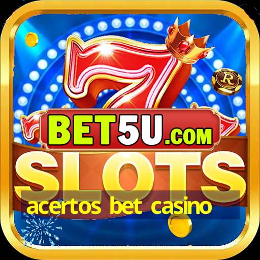 acertos bet casino