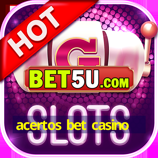 acertos bet casino