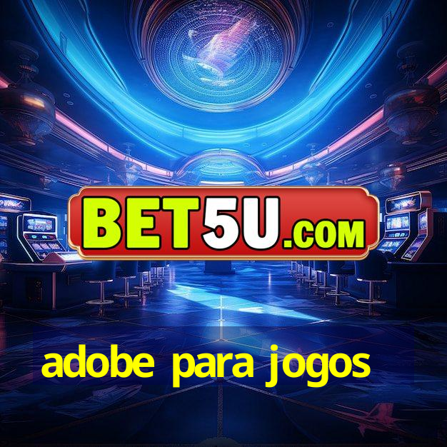 adobe para jogos