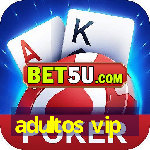 adultos vip