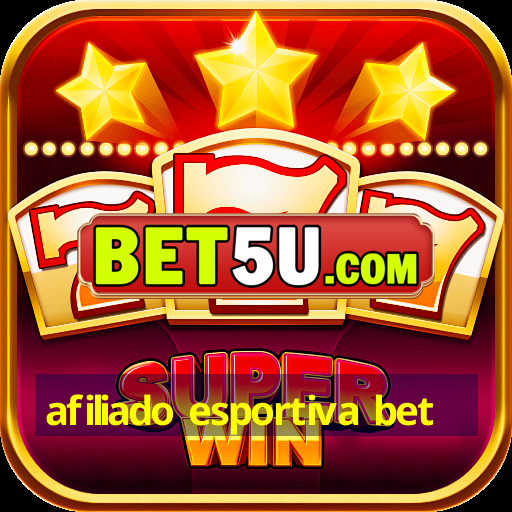 afiliado esportiva bet