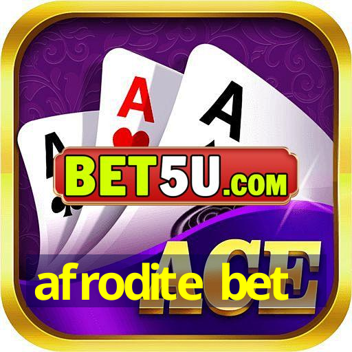 afrodite bet