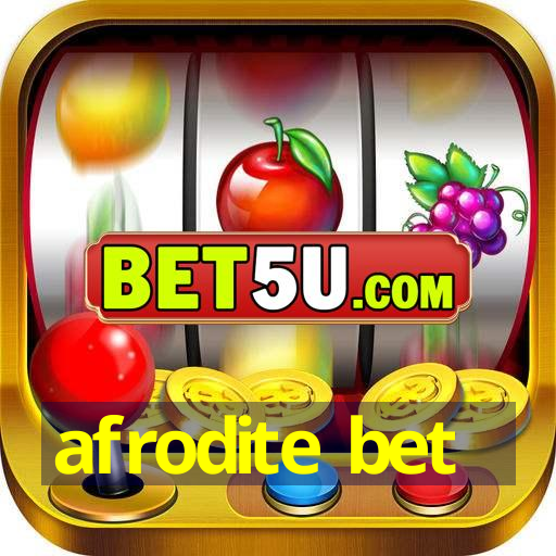 afrodite bet