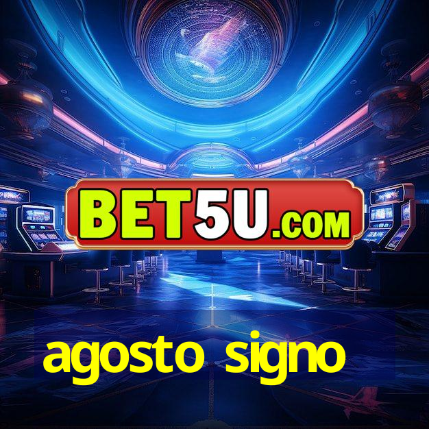 agosto signo