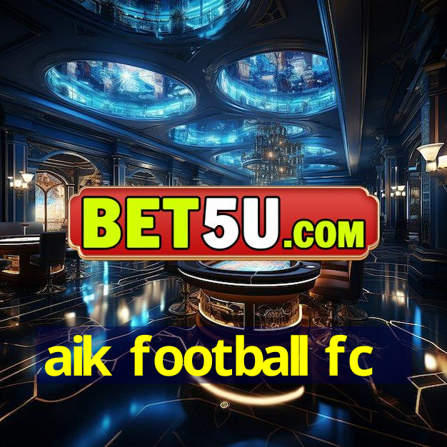 aik football fc