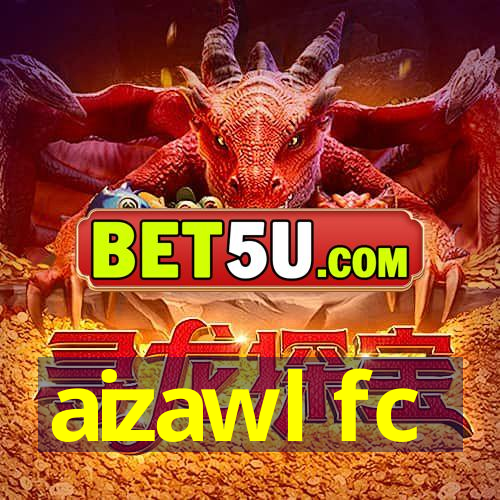 aizawl fc