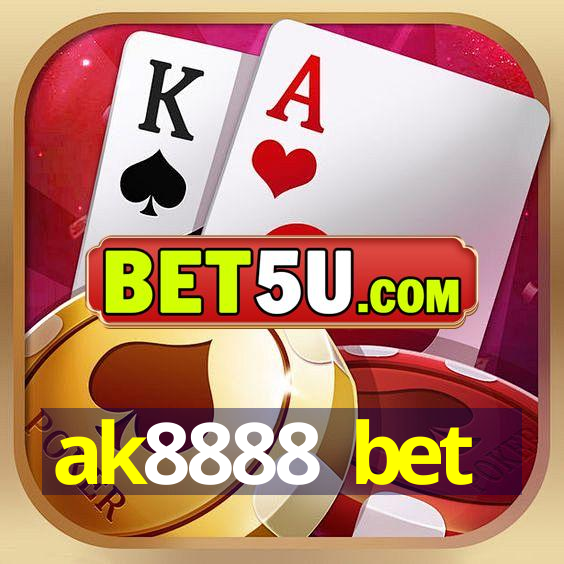 ak8888 bet