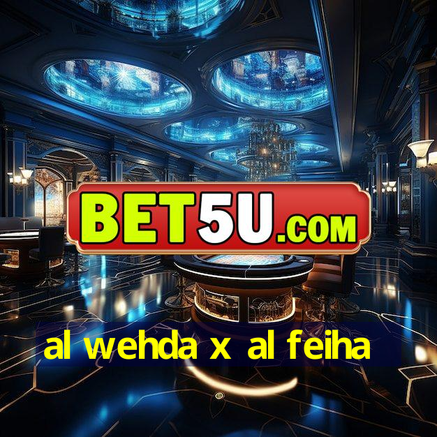 al wehda x al feiha