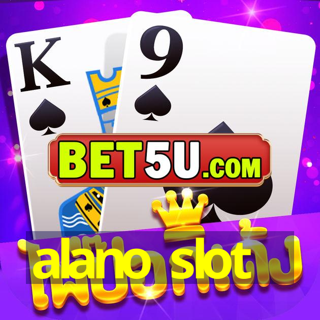 alano slot