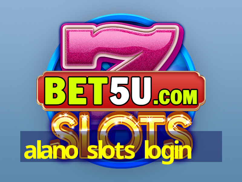 alano slots login