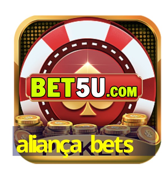 aliança bets