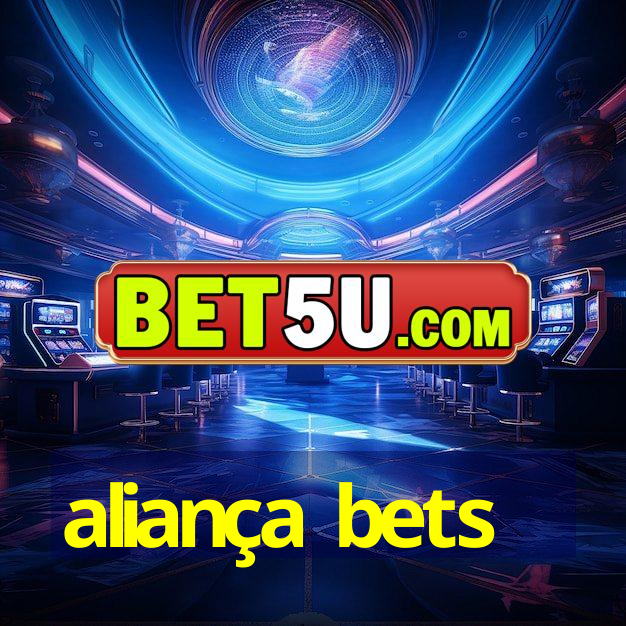 aliança bets