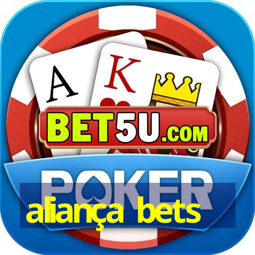 aliança bets