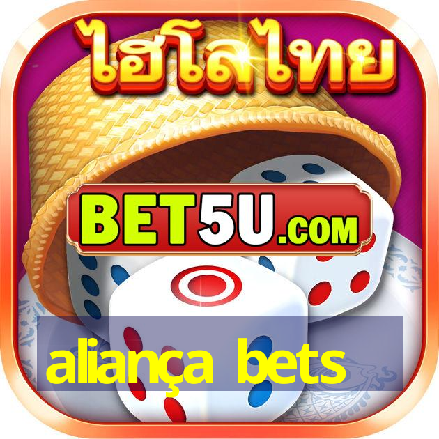 aliança bets