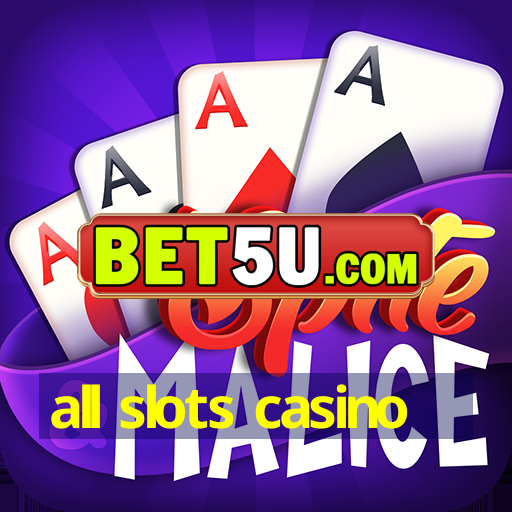 all slots casino