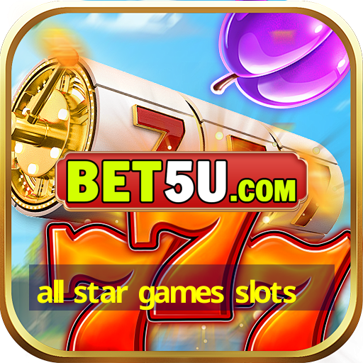 all star games slots