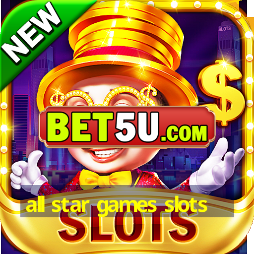 all star games slots