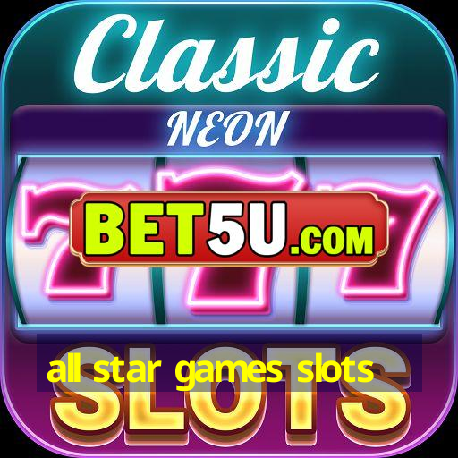 all star games slots