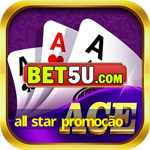 all star promoção