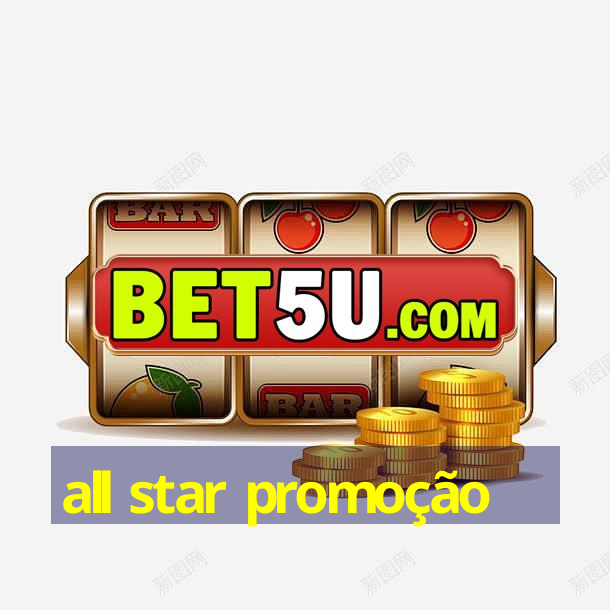 all star promoção