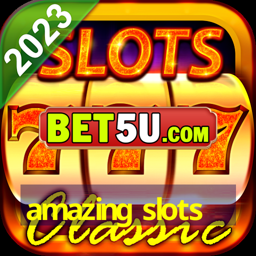 amazing slots