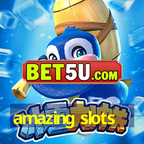 amazing slots