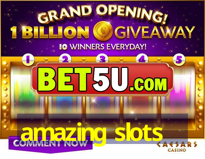 amazing slots