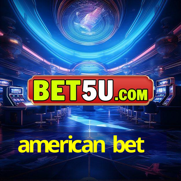 american bet