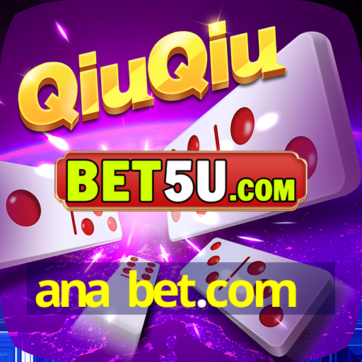 ana bet.com