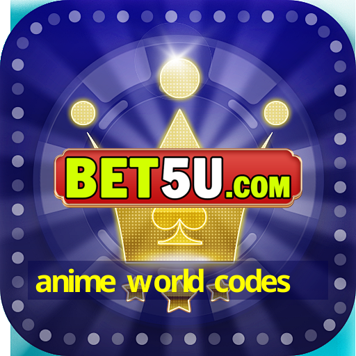 anime world codes