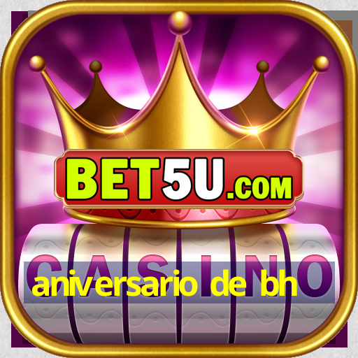 aniversario de bh