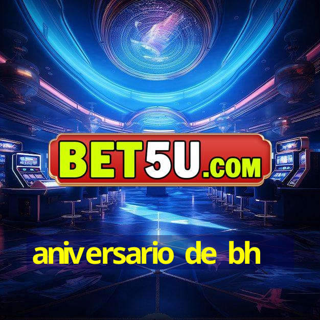 aniversario de bh