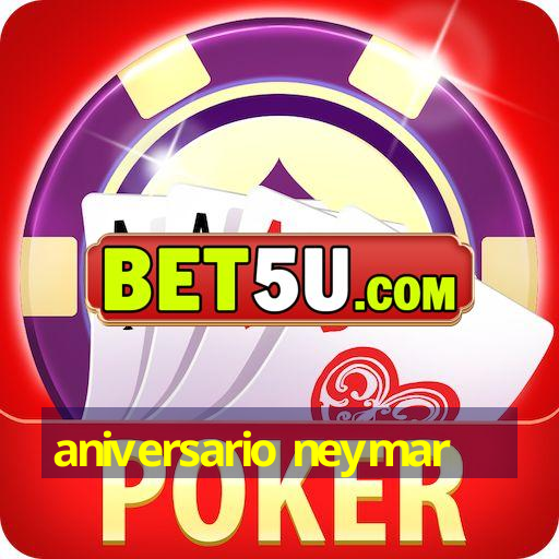 aniversario neymar