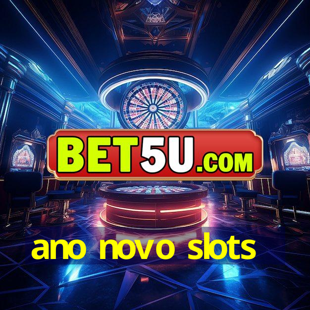 ano novo slots