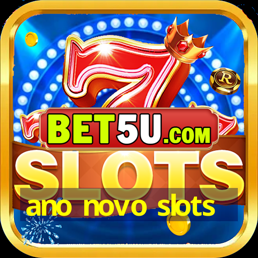 ano novo slots