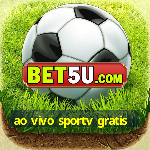 ao vivo sportv gratis