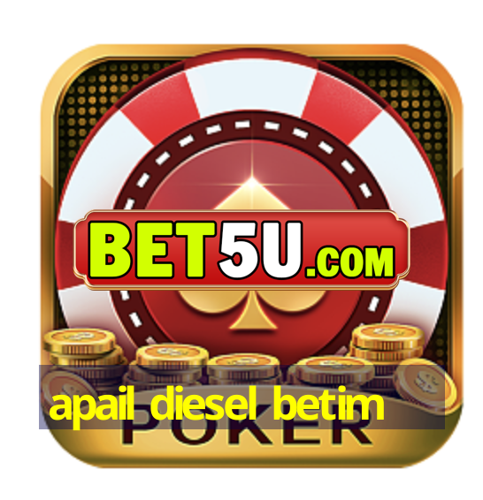 apail diesel betim