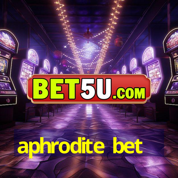 aphrodite bet