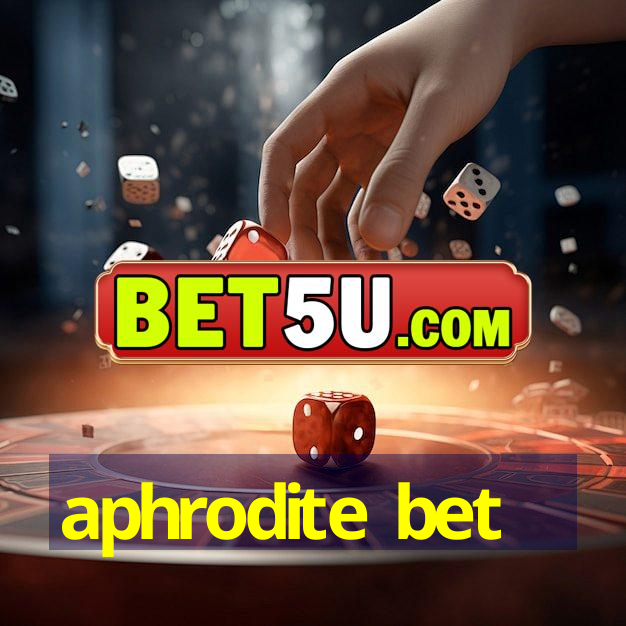 aphrodite bet