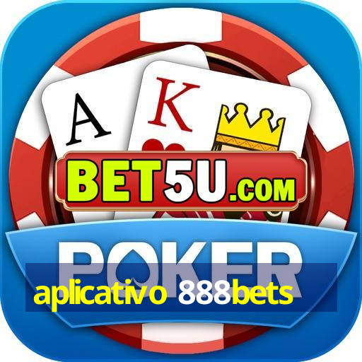 aplicativo 888bets