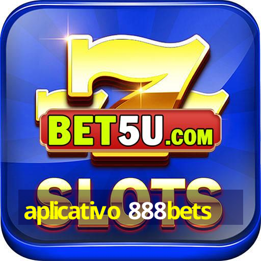 aplicativo 888bets